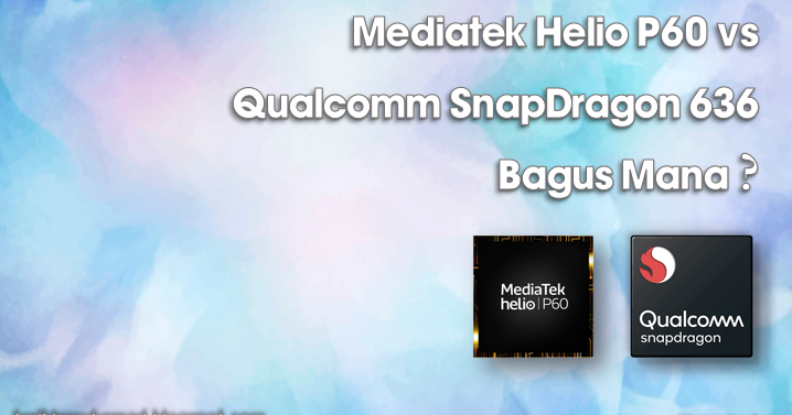 mediatek helio p60 octa core vs snapdragon