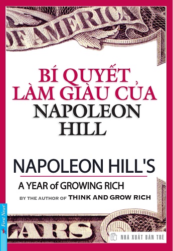 Bí quyết làm giàu của Napoleon Hill - Napoleon Hill bi quyet lam giau cua napoleon hill