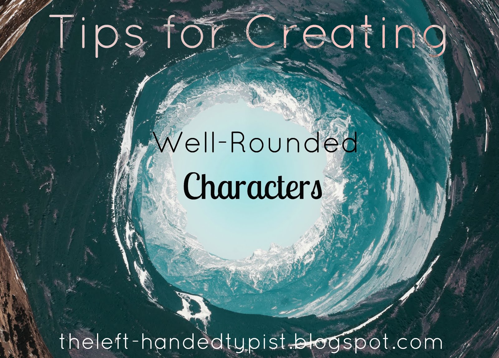 The LeftHanded Typist Tips for Creating WellRounded Characters