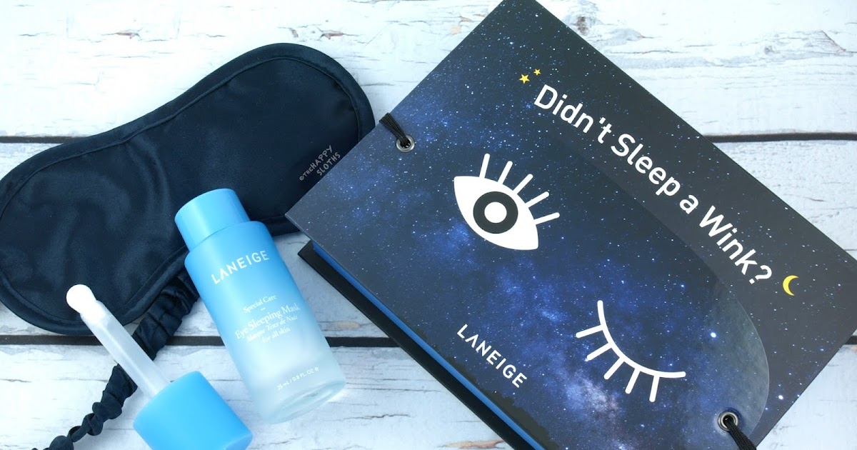 LANEIGE Eye Sleeping Mask Review The Happy Sloths Beauty, Makeup