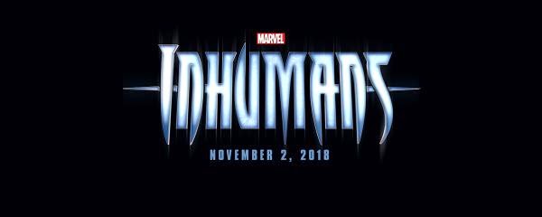 Inhumans: November 2, 2018