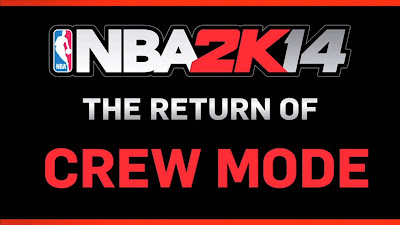 NBA 2K14 - The Return Of Crew Mode