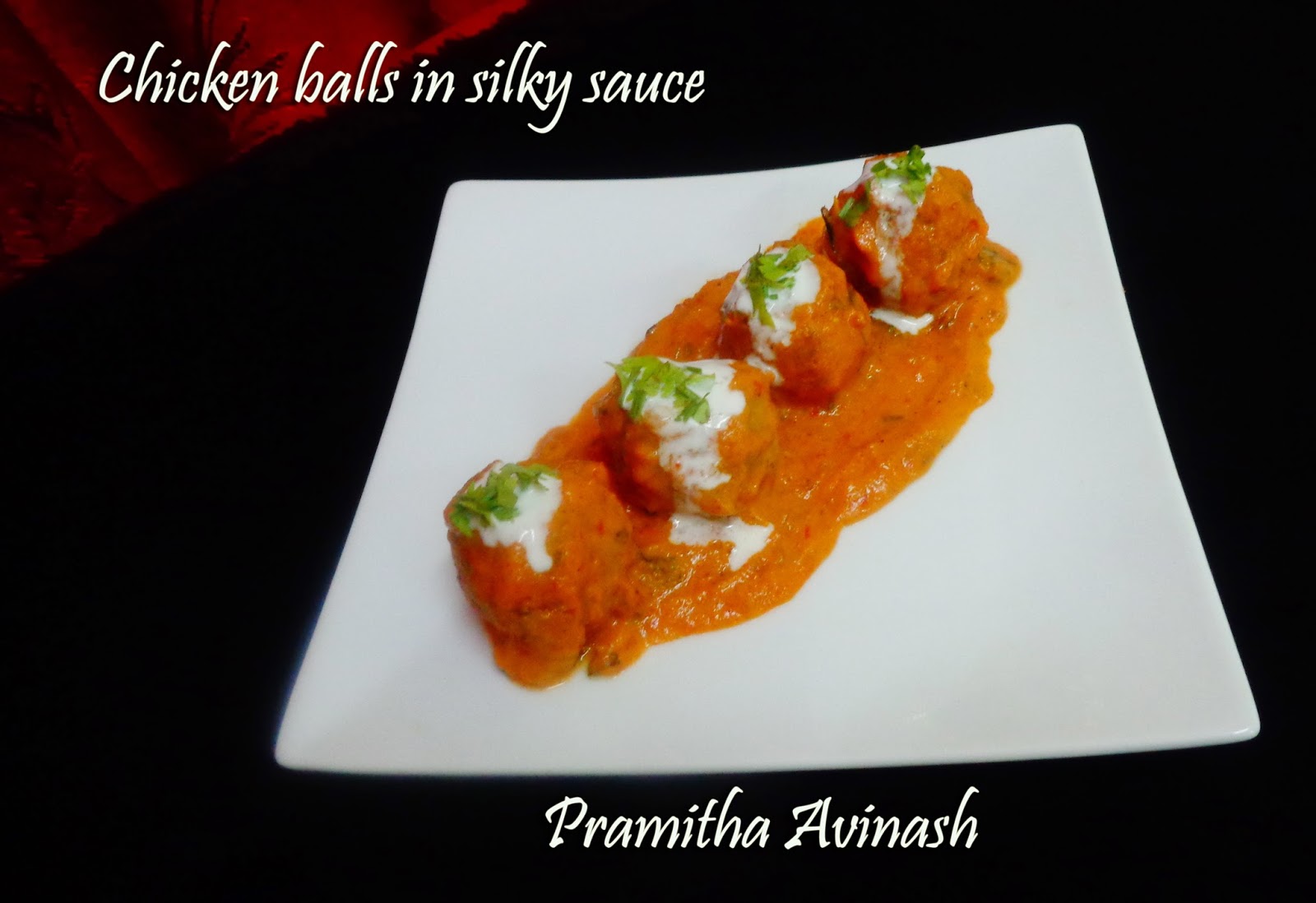 Pramitha Love Cooking!!!!! Chicken balls in silky sauce