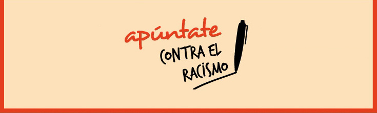 APÚNTATE CONTRA EL RACISMO