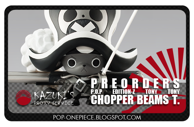 Proxy Service: Preorders open for Chopper Edition-Z Beams T. Limited!