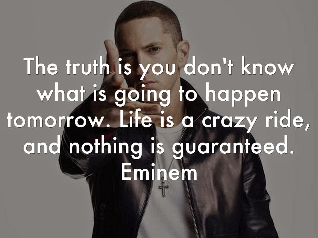 Eminem Quotes Quotes about Life