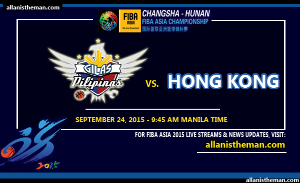 FIBA Asia 2015: Gilas Philippines vs Hong Kong FREE LIVE STREAM