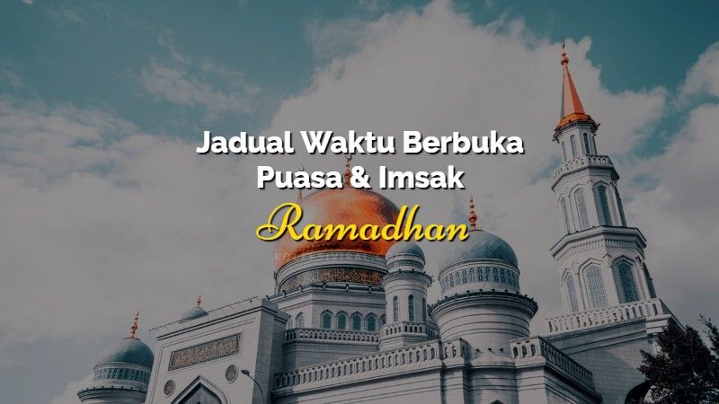 Waktu berbuka puasa Perak 2018 Jadual Waktu Berbuka Puasa dan Imsak 2018 Perak