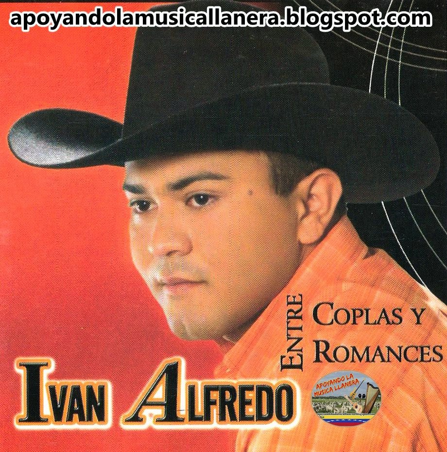 Apoyando La Musica Llanera Ivan Alfredo Entre Coplas Y Romances
