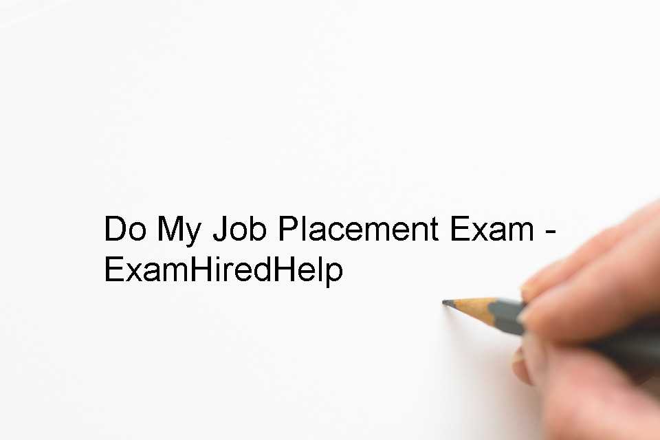 Do My Job Placement Exam