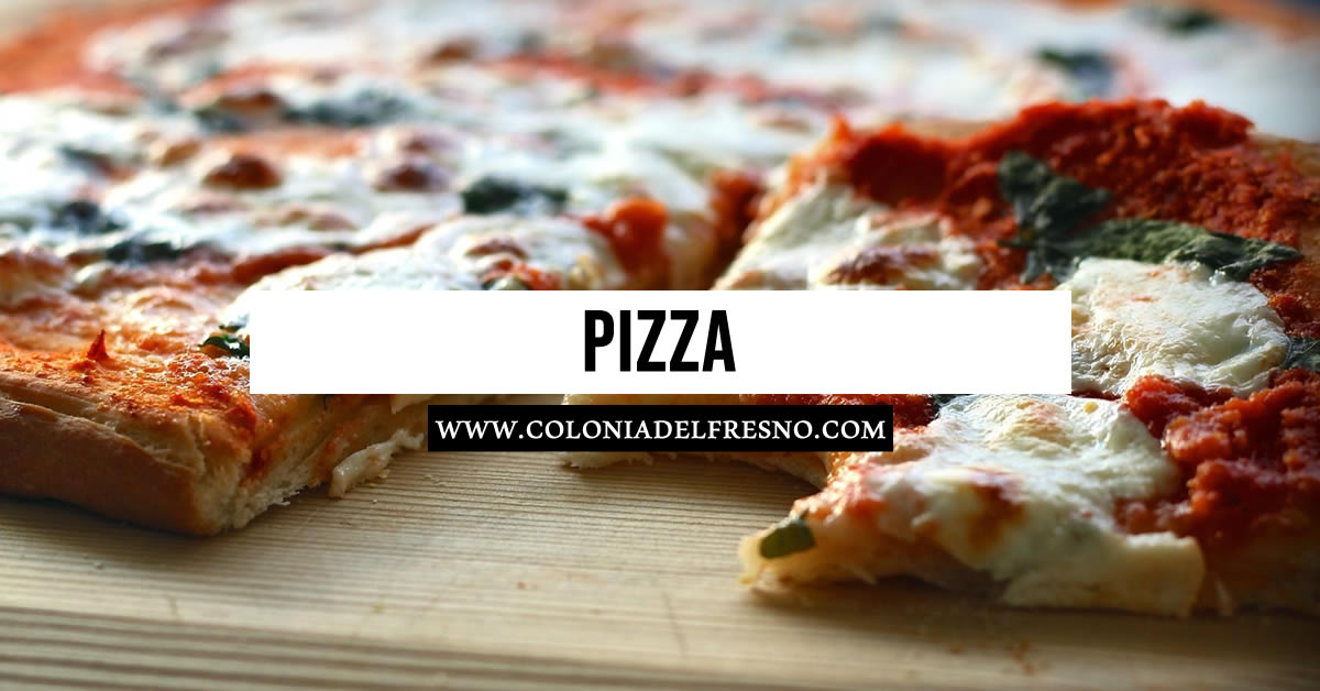 pizza pizzas en la colonia del fresno