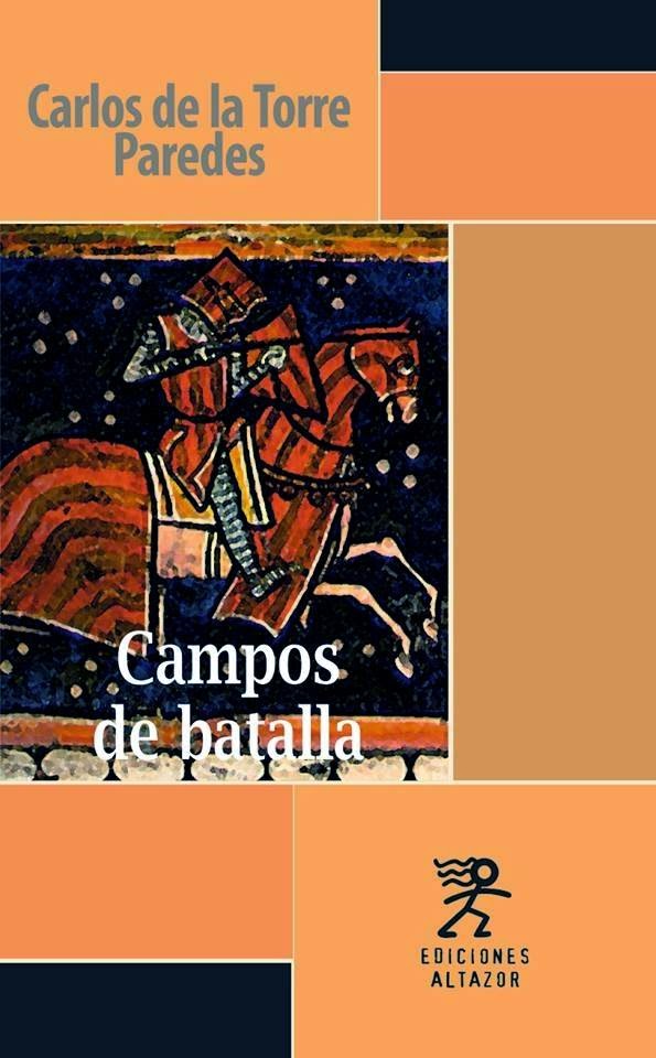 Campos de batalla - Carlos de la Torre Paredes