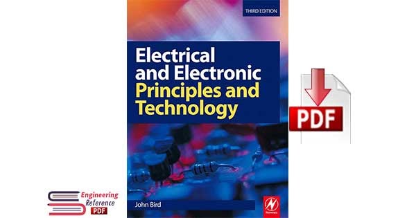 Electrical and Electronic Principles and Technology Third edition By John Bird pdf download