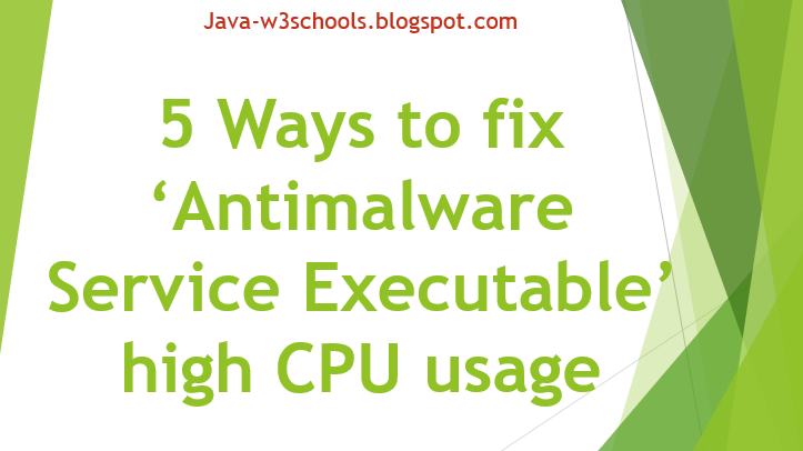 6 Solutions To Fix ‘Antimalware Service Executable’ High CPU Usage