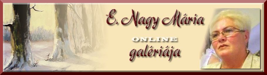 E. Nagy Mária Online Galériája