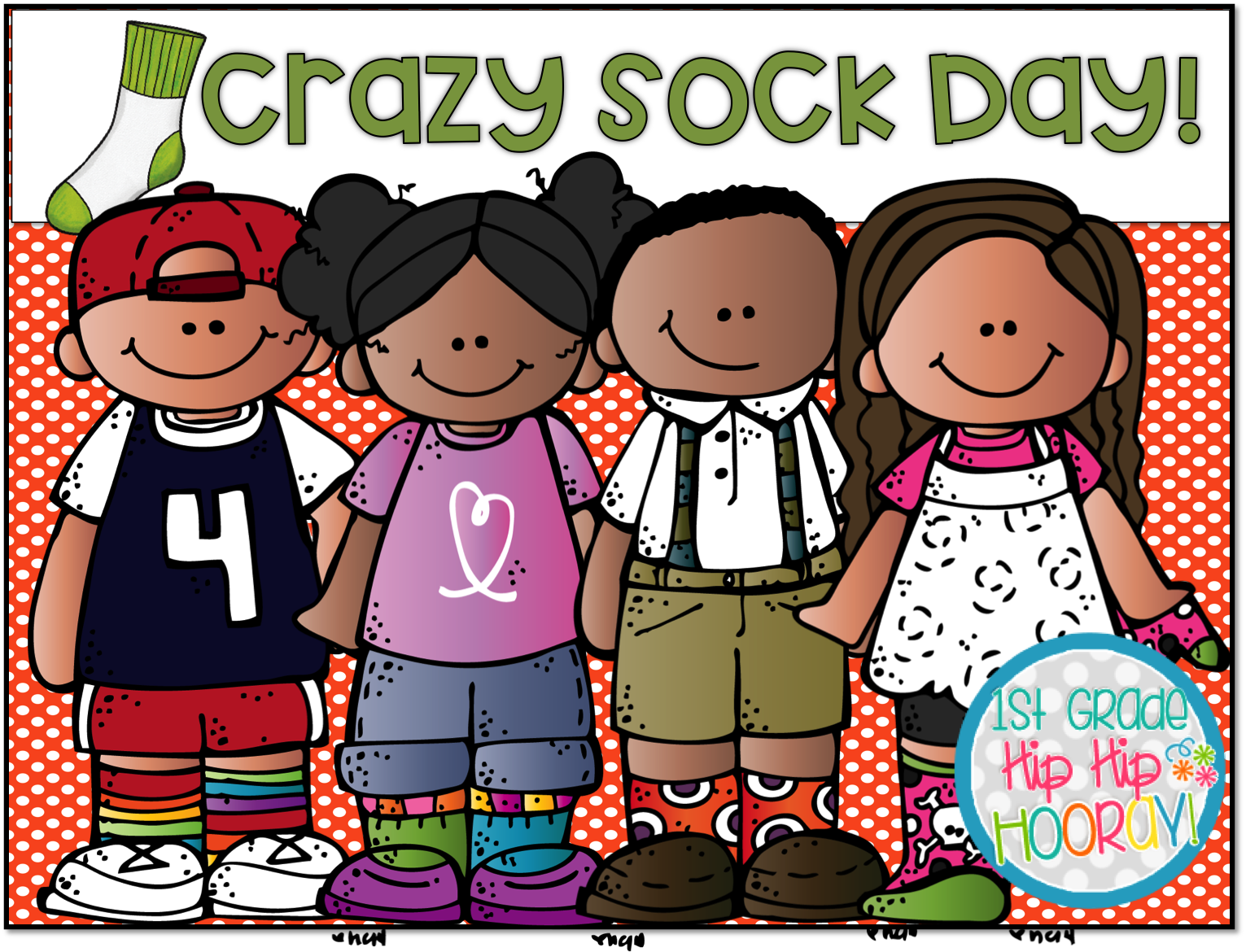 1st Grade Hip Hip Hooray! Crazy Sock Day!