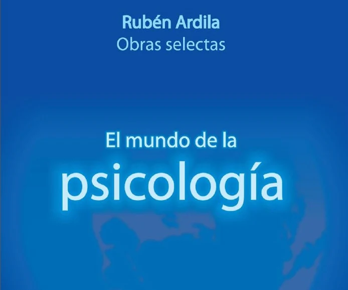 El mundo de la psicología. Rubén Ardila. PDF