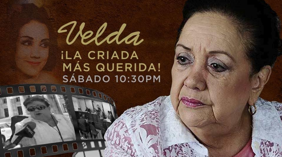 Wapa TV le rendirá homenaje póstumo a Velda González, ¡la criada más