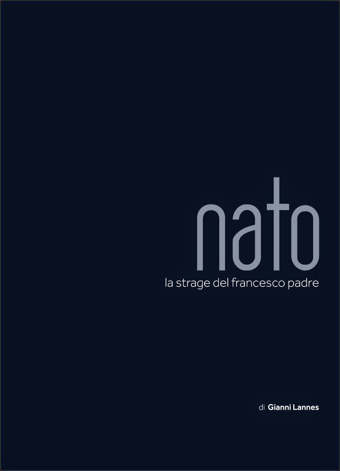 NATO. LA STRAGE DEL FRANCESCO PADRE