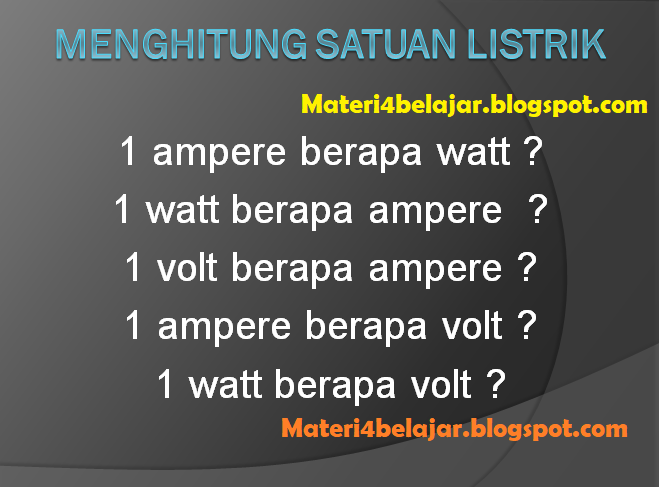 Rumus Menghitung Satuan Watt Ampere Dan Volt Lengkap Cara Ampuh Memahami Matematika Dengan Mudah