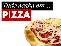 "ACABAR EM PIZZA" "ACABAR EM PIZZA"