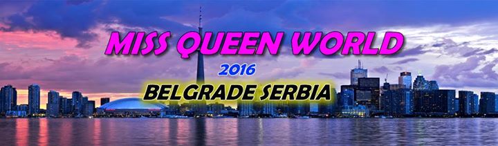 Miss Queen World 2016 Belgrade Serbia