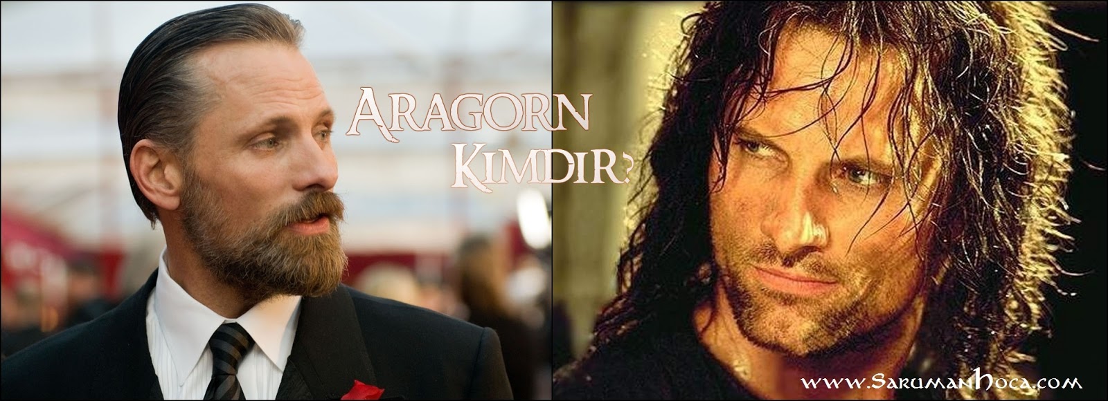 Aragorn�un Gerçek Adı Nedir? Aragorn�u Kim Oynadı? Saruman Hoca
