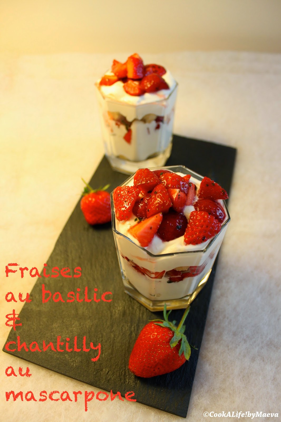Cook A Life By Maeva Verrines Fraises Basilic Chantilly