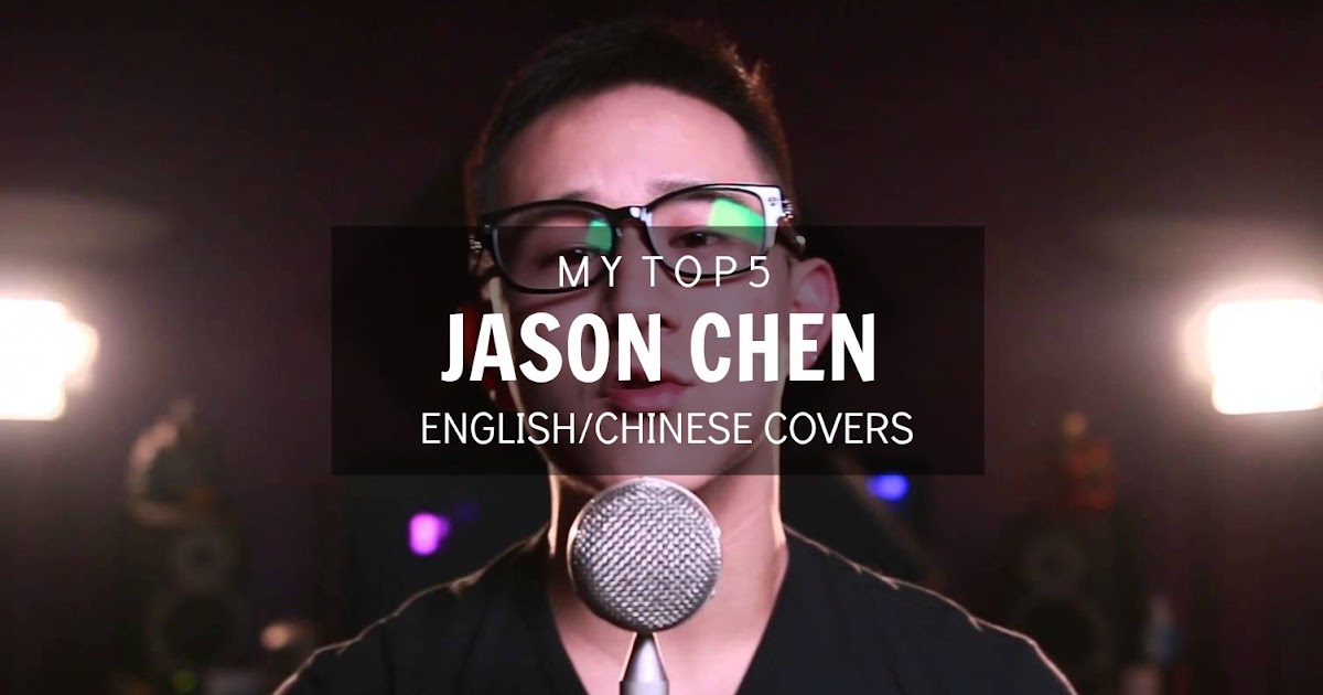 My Top 5 Fave Jason Chen Covers Fishmeatdie