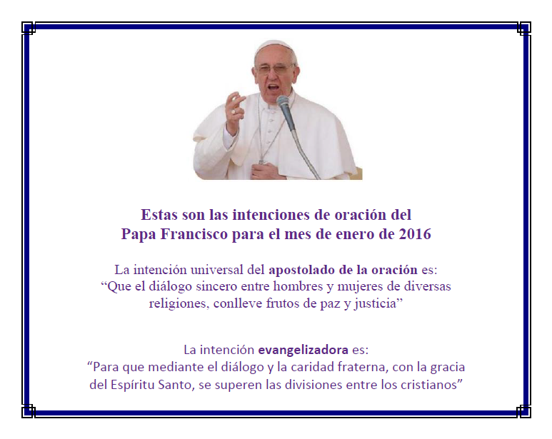 "MI PARROQUIA DE LOS DOCE APÓSTOLES" INTENCIONES DE ORACIONES DEL PAPA
