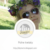 https://diytozts.blogspot.com/2018/07/33-wyzwanie-polne-kwiaty.html