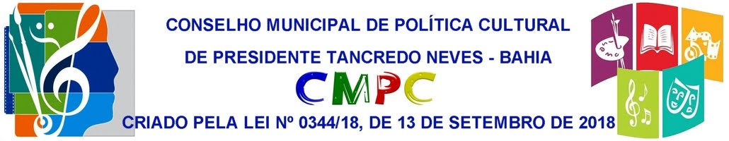 CONSELHO MUNICIPAL DE POLÍTICA CULTURAL DE PRESIDENTE TANC. NEVES