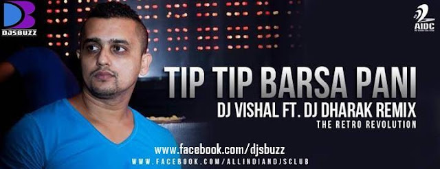 Tip Tip Barsa Pani By DJ Vishal Ft. Dj Dharak Remix