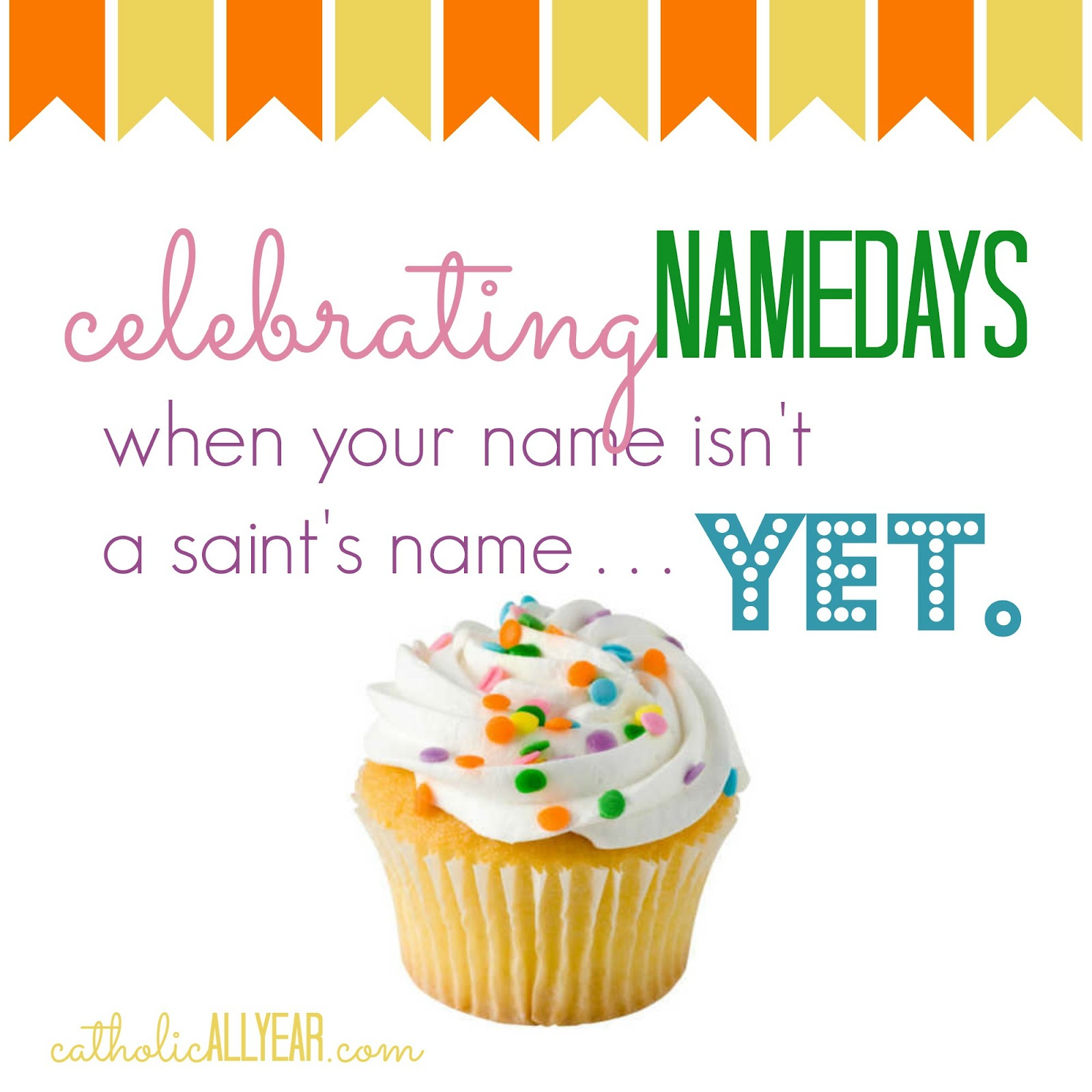 Catholic All Year: How to Celebrate Your Nameday When Your Name Isn't a Catholic All Year: How to Celebrate Your Nameday When Your Name Isn't a