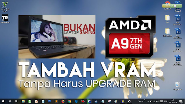 Cara Menambah VRAM Laptop AMD (APU) dari 80MB Menjadi 512MB