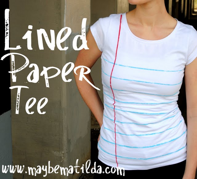 Weird Stuff I Like: Lined Paper Tee Tutorial by Maybe Matilda