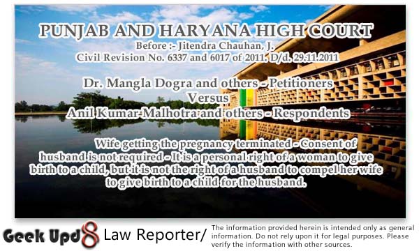 Right of Women to Medically Terminate Pregnancy, Consent of Husband is NOT Required - Punjab & Haryana High Court Right of Women to Medically Terminate Pregnancy, Consent of Husband is NOT Required - Punjab & Haryana High Court
