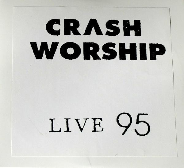 Bleak Bliss Crash Worship Live 95