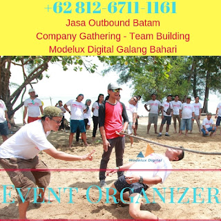 0812-6711-1161 Outbound Batam Jasa Company Gathering Team Building Perusahaan