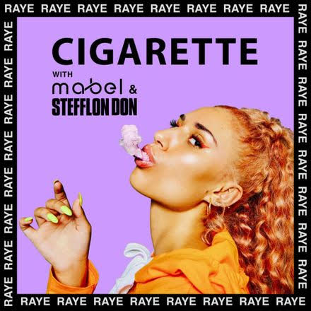 和訳 Raye Mabel Stefflon Don Cigarette