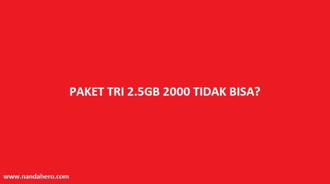 Paket Tri 2.5GB 2000 Tidak Bisa? Coba Tutorial Via SMS Ini cari dan ingin mendapatkan paket internet Tri Paket Tri 2.5GB 2000 Tidak Bisa? Coba Tutorial Via SMS Ini