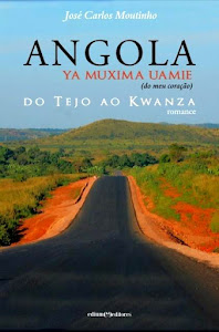"ANGOLA, Ya muxima uamie.Do Tejo ao Kwanza"