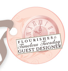 Flourishes Timeless Tuesday Guest Designer