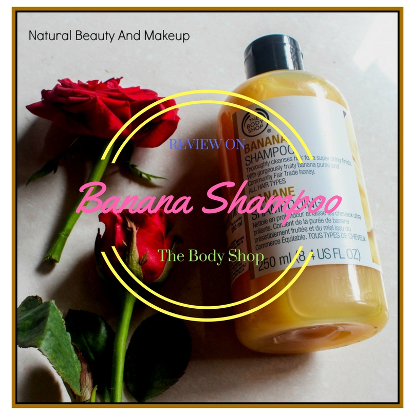 Korrupt glemsom have Natural Beauty And Makeup : The Body Shop Banana Shampoo// Review, Price  and Other Details