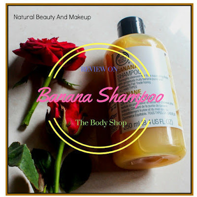 The Body Shop Banana Shampoo// Review, Price and Other Details on Natural Beauty And Makeup blog