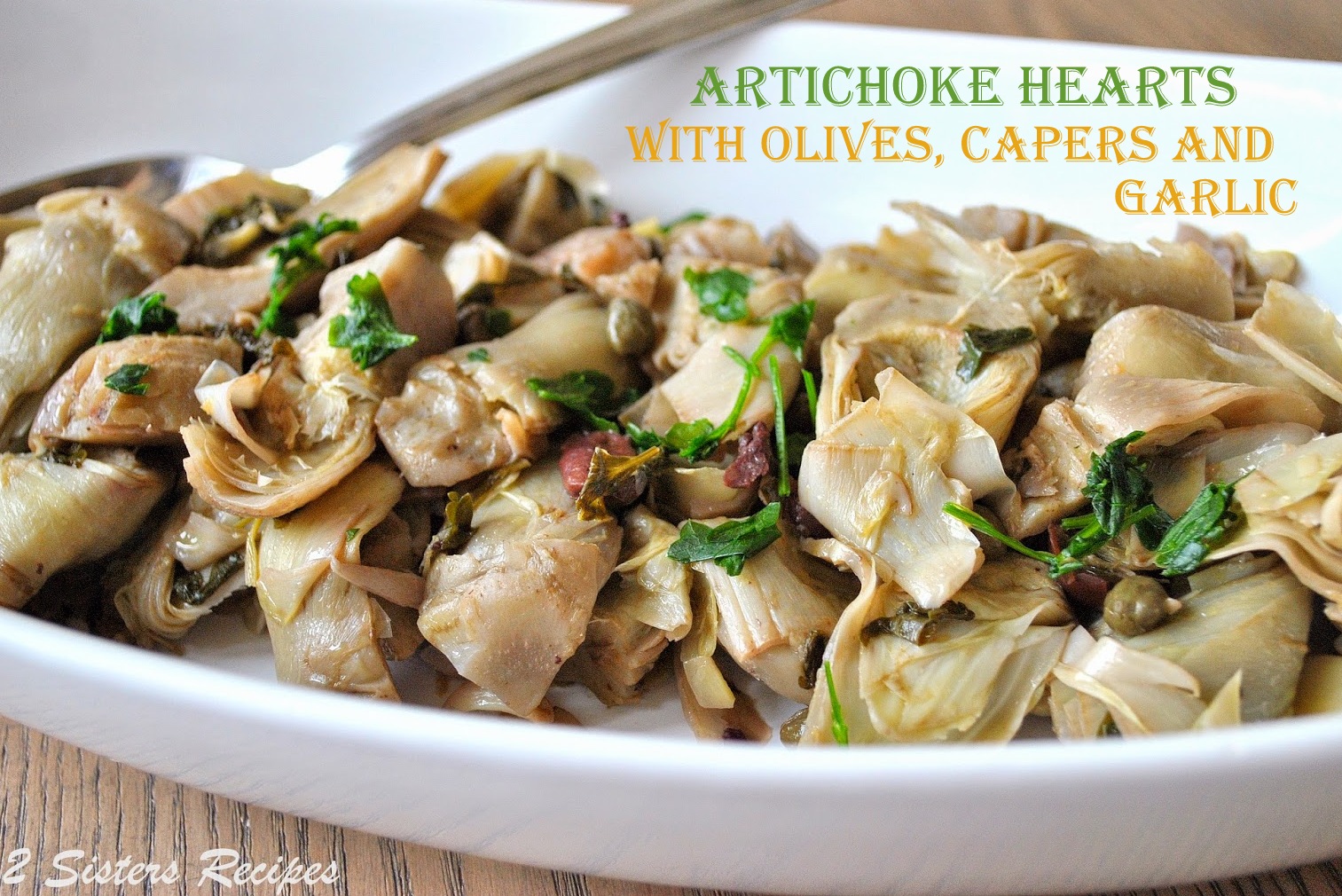 Artichoke Hearts Steamed with Olives, Capers and Garlic 2 Sisters