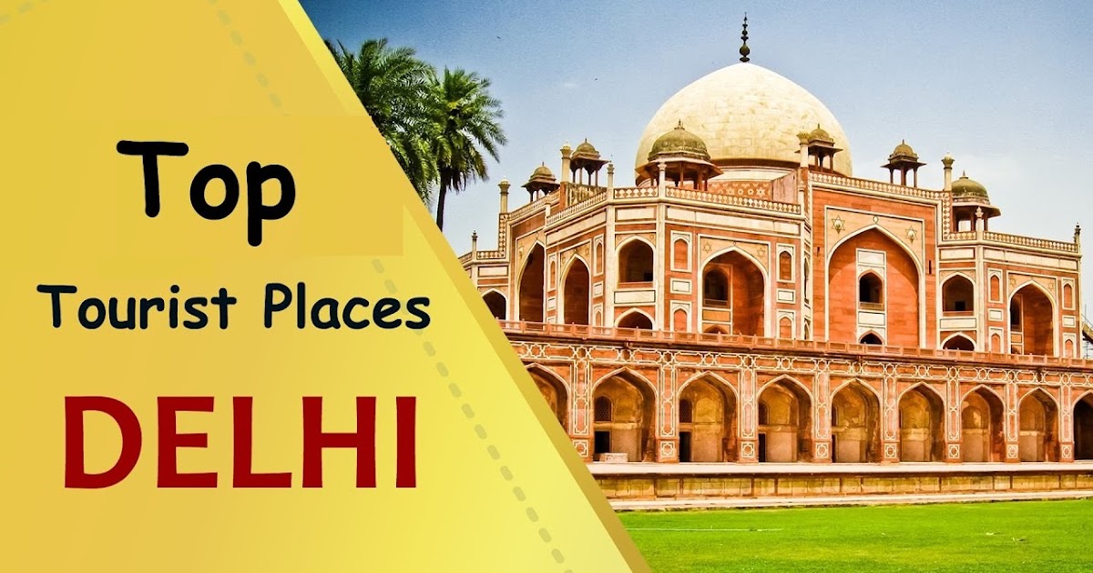Best Place To Visit In Delhi ~ Tour & Travel