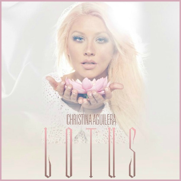 MUSIC IS LIFE: a blog of fanmade covers: Christina Aguilera • Lotus Cover