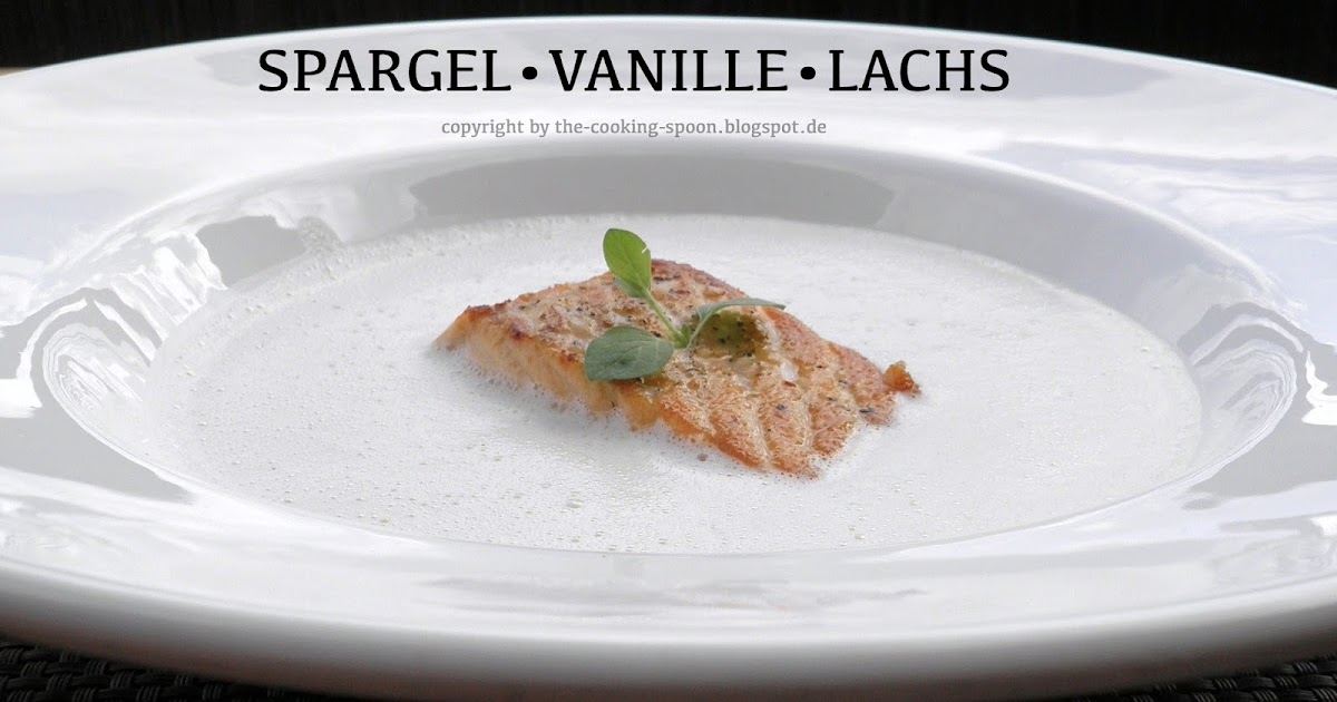 The Cooking Spoon: Spargel-Vanille-Süppchen mit gebratenem Lachs