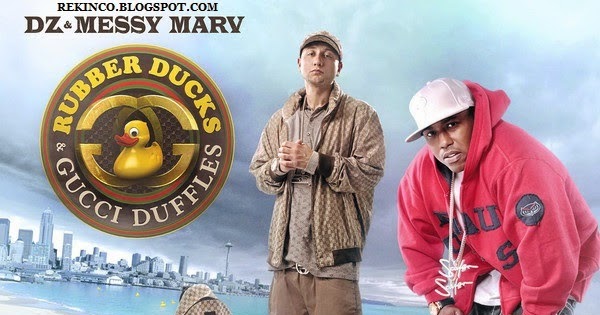 Rekinco Dz Amp Messy Marv Rubber Ducks Amp Gucci Duffles 2015